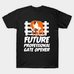 Future professional gate opener T-Shirt